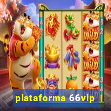 plataforma 66vip